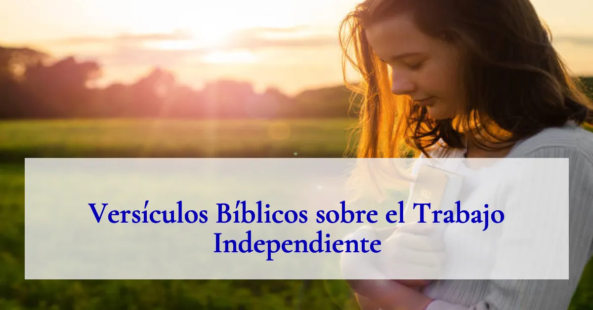 Versículos Bíblicos sobre el Trabajo Independiente