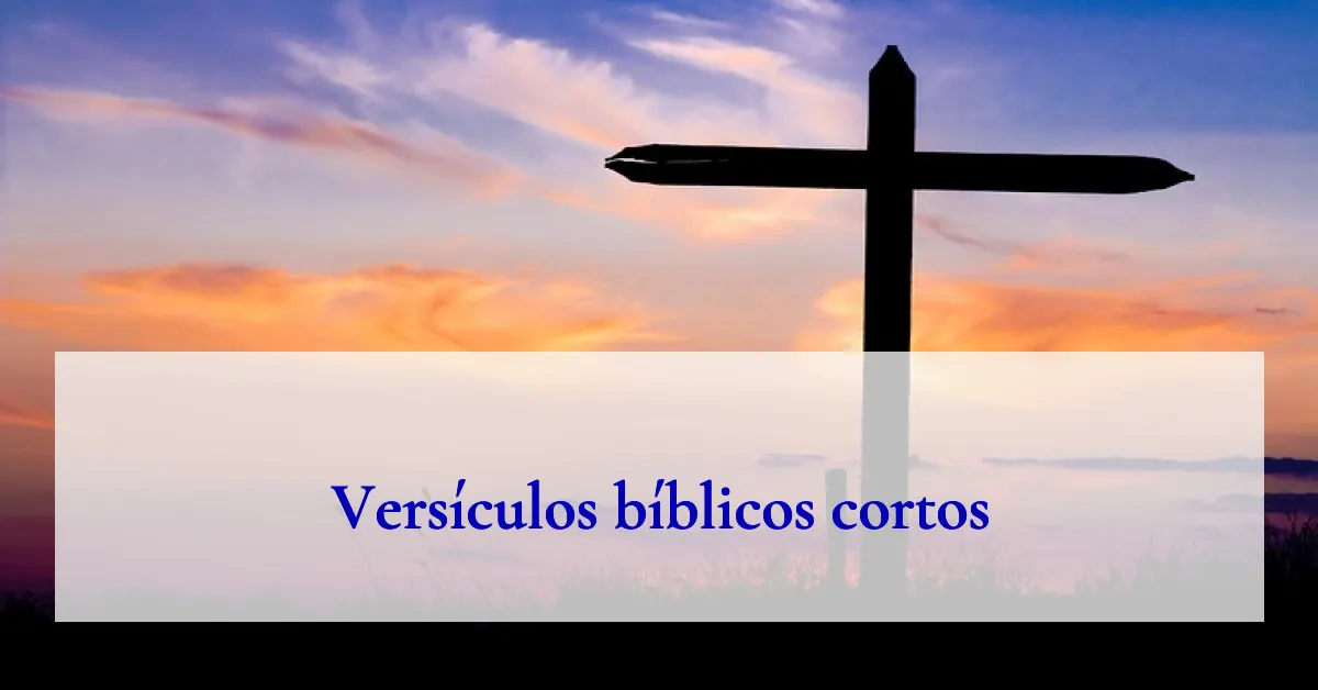 Versículos bíblicos cortos