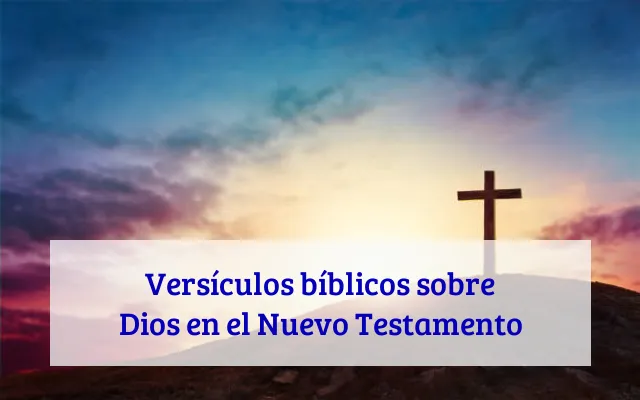 Versículos bíblicos sobre Dios en el Nuevo Testamento