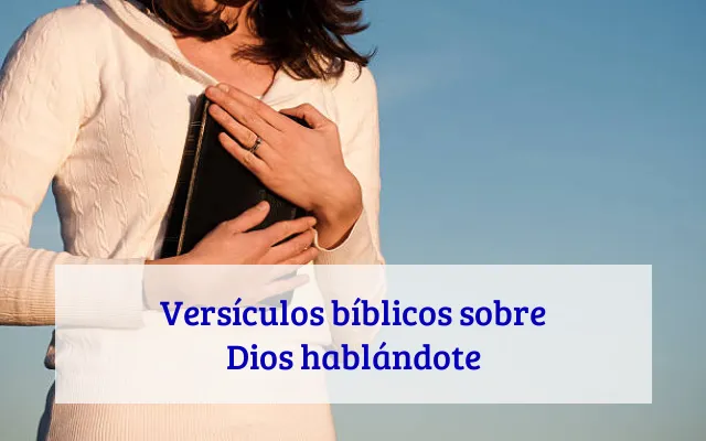 Versículos bíblicos sobre Dios hablándote
