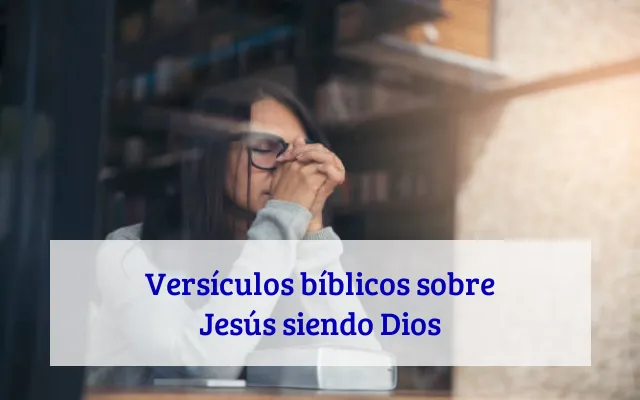 Versículos bíblicos sobre Jesús siendo Dios