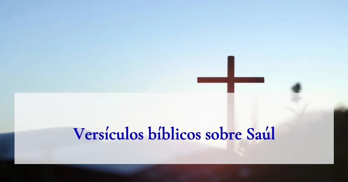 Versículos bíblicos sobre Saúl