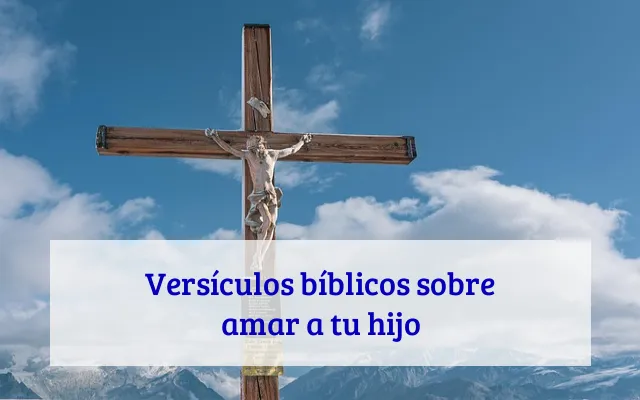 Versículos bíblicos sobre amar a tu hijo