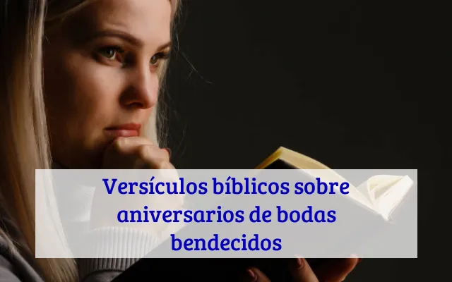 Versículos bíblicos sobre aniversarios de bodas bendecidos