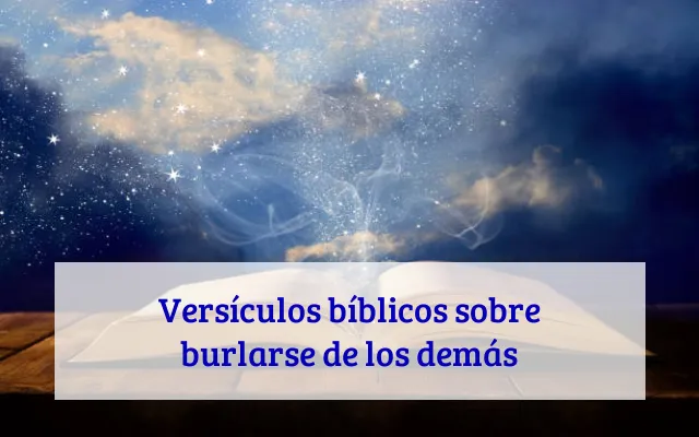 Versículos bíblicos sobre burlarse de los demás