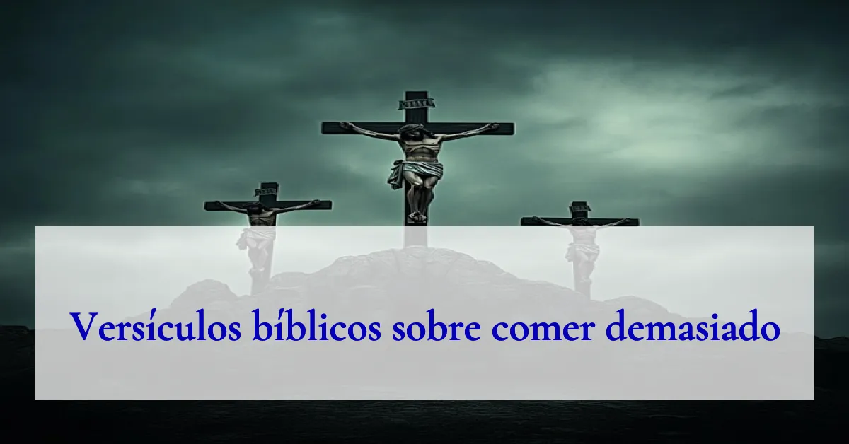 Versículos bíblicos sobre comer demasiado
