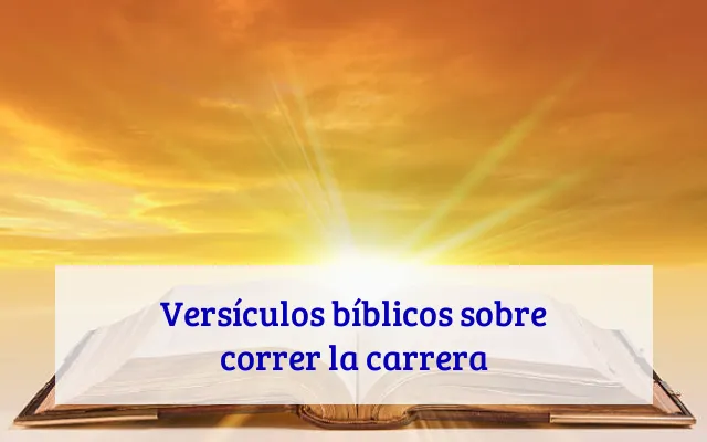 Versículos bíblicos sobre correr la carrera