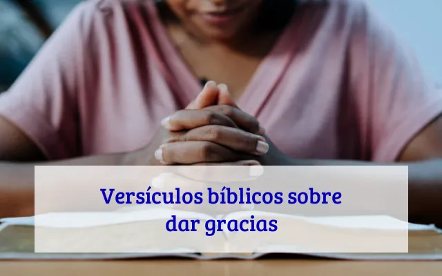 Versículos bíblicos sobre dar gracias