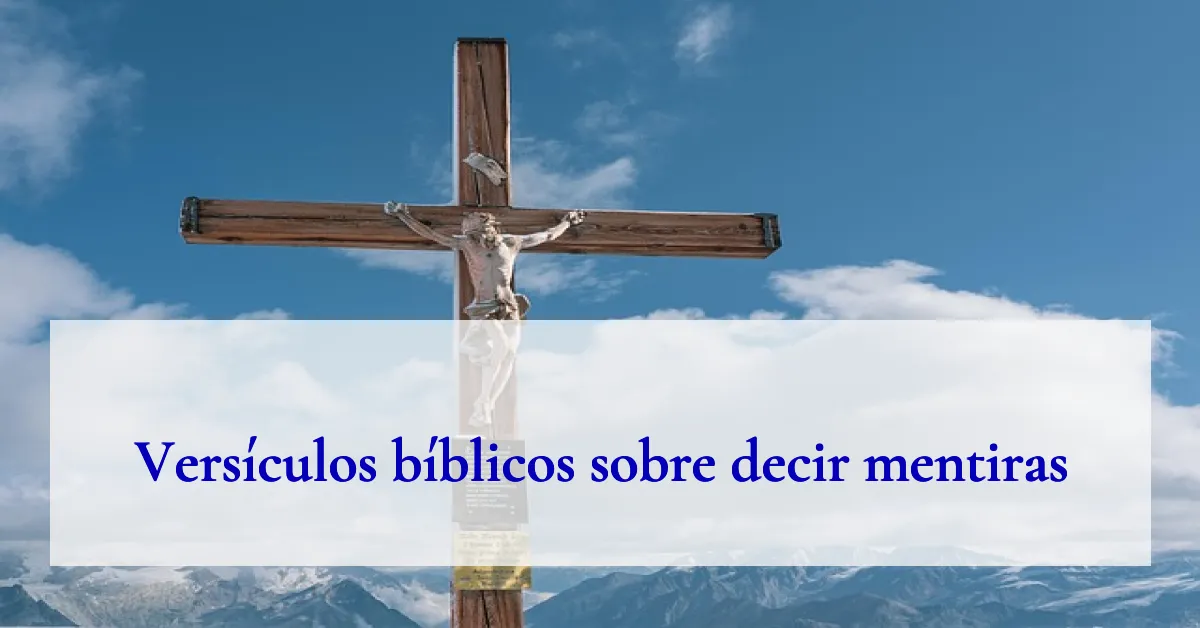Versículos bíblicos sobre decir mentiras