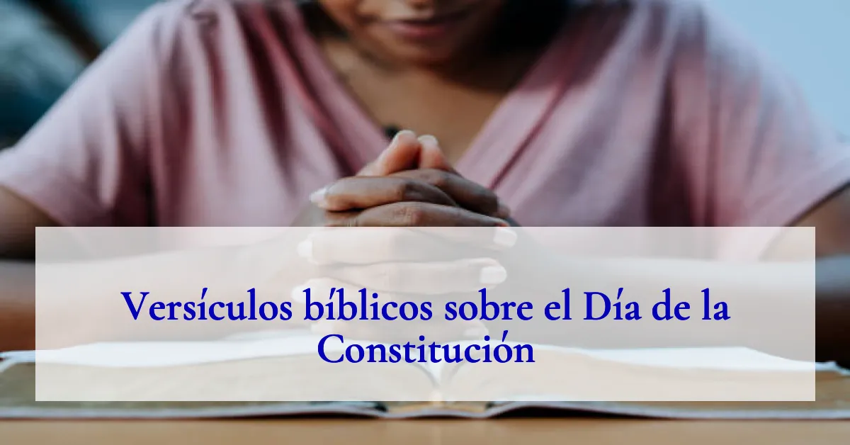 Versículos bíblicos sobre el Día de la Constitución