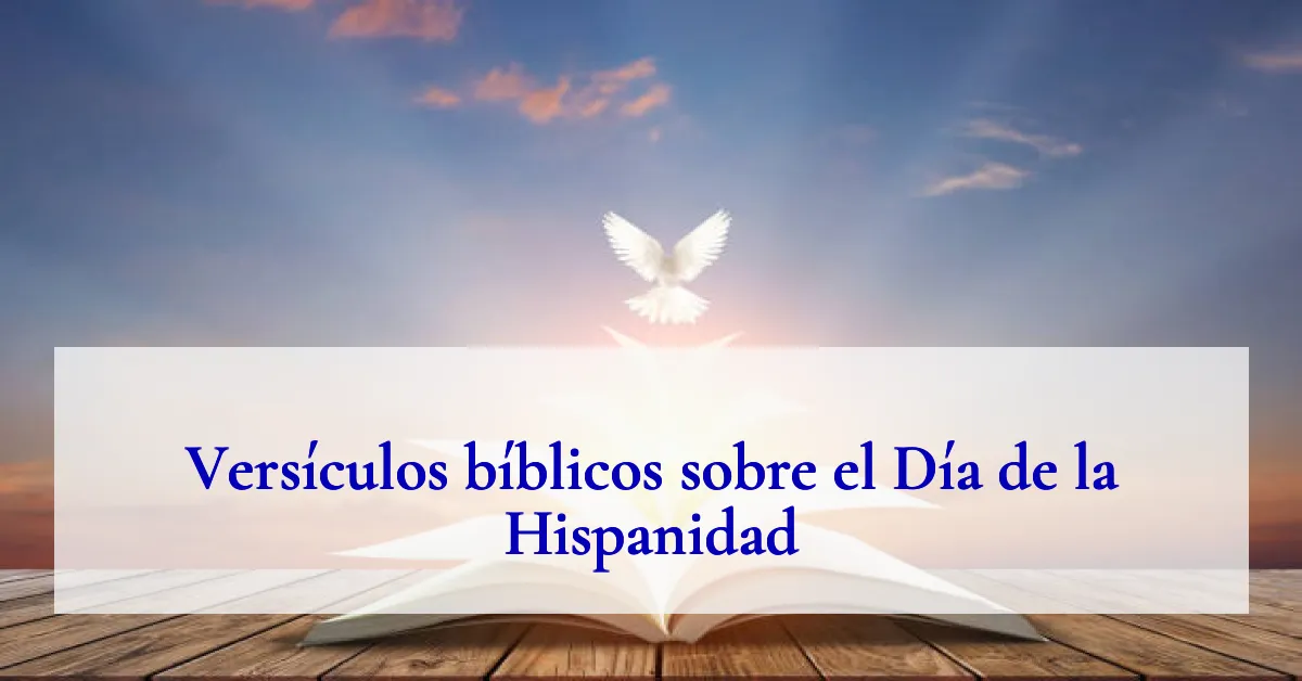 Versículos bíblicos sobre el Día de la Hispanidad
