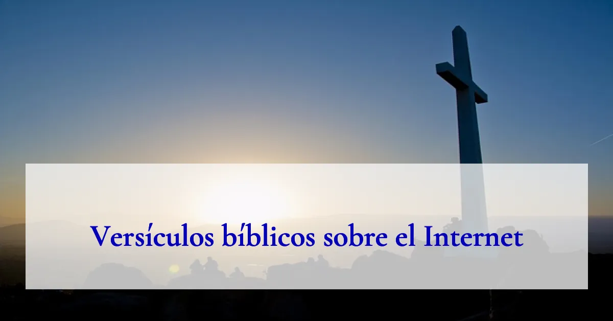 Versículos bíblicos sobre el Internet