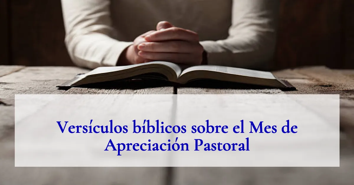 Versículos bíblicos sobre el Mes de Apreciación Pastoral