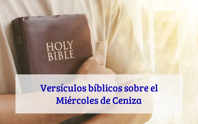 Versículos bíblicos sobre el Miércoles de Ceniza