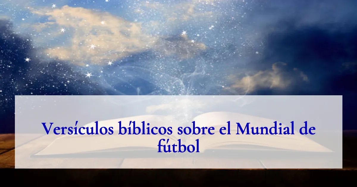 Versículos bíblicos sobre el Mundial de fútbol