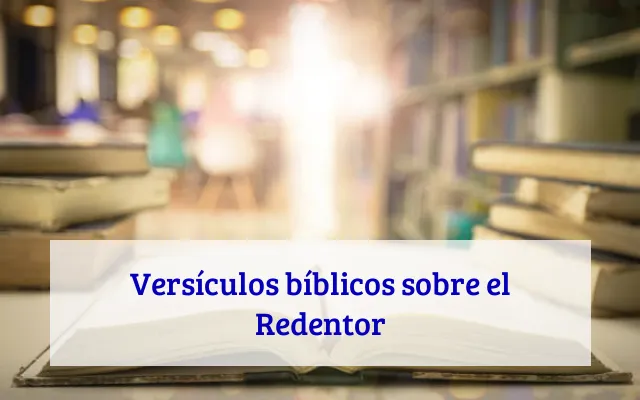 Versículos bíblicos sobre el Redentor