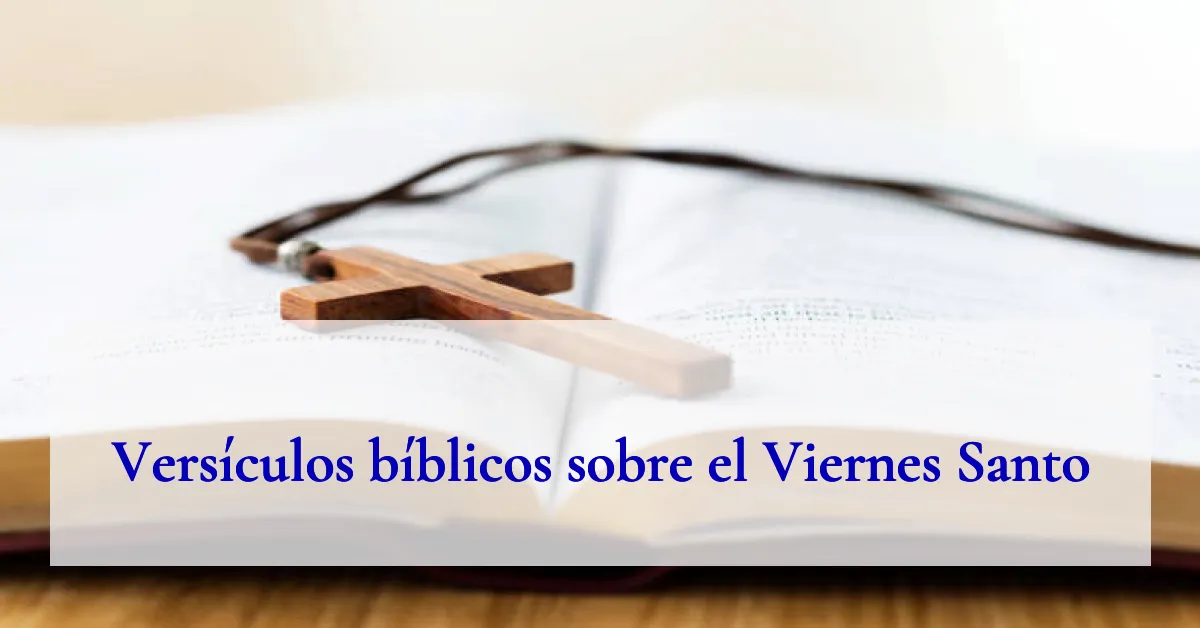 Versículos bíblicos sobre el Viernes Santo