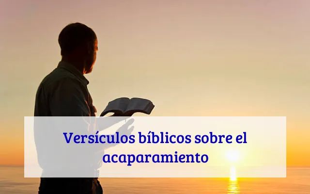 Versículos bíblicos sobre el acaparamiento
