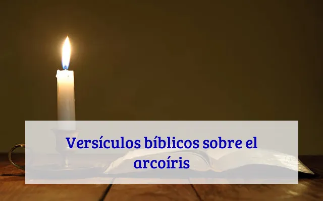 Versículos bíblicos sobre el arcoíris