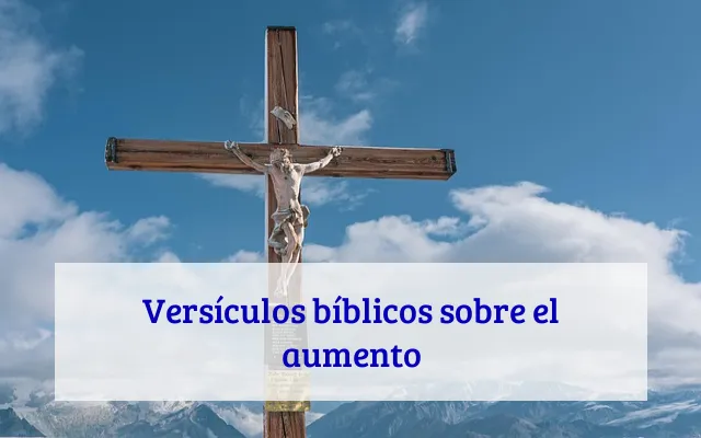 Versículos bíblicos sobre el aumento