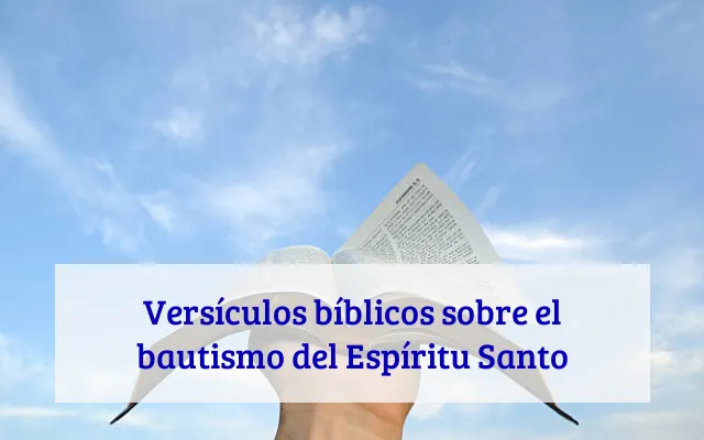 Versículos bíblicos sobre el bautismo del Espíritu Santo