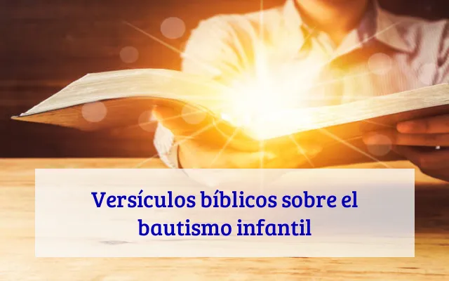 Versículos bíblicos sobre el bautismo infantil