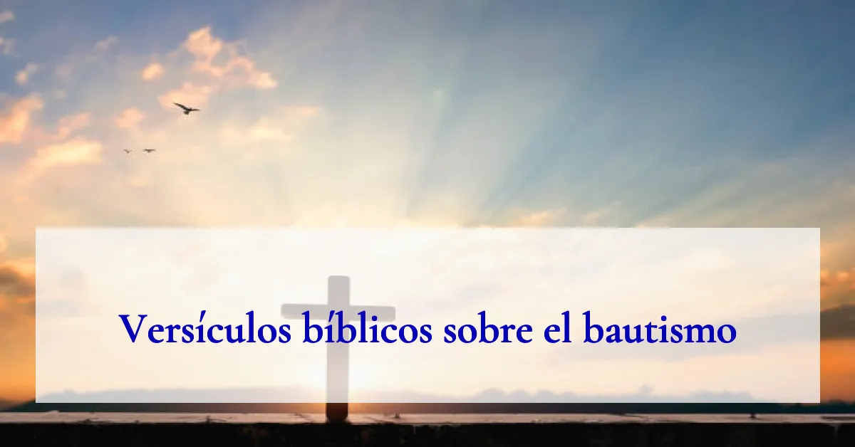 Versículos bíblicos sobre el bautismo