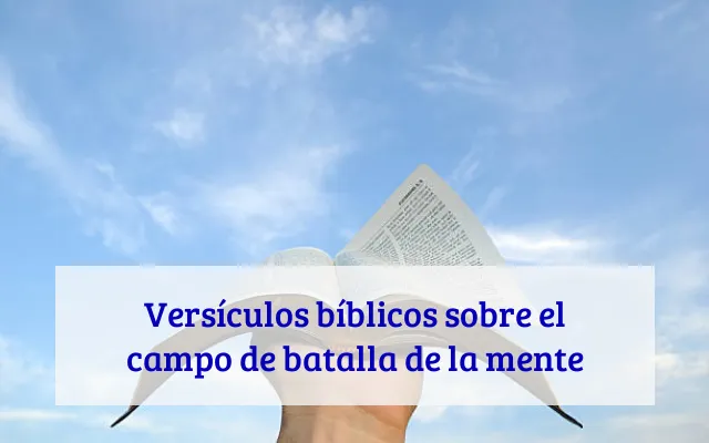 Versículos bíblicos sobre el campo de batalla de la mente