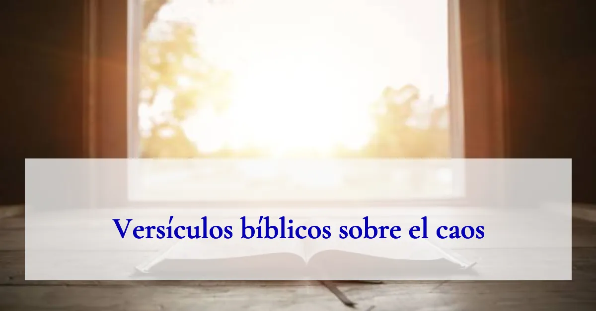 Versículos bíblicos sobre el caos