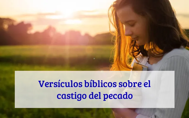 Versículos bíblicos sobre el castigo del pecado