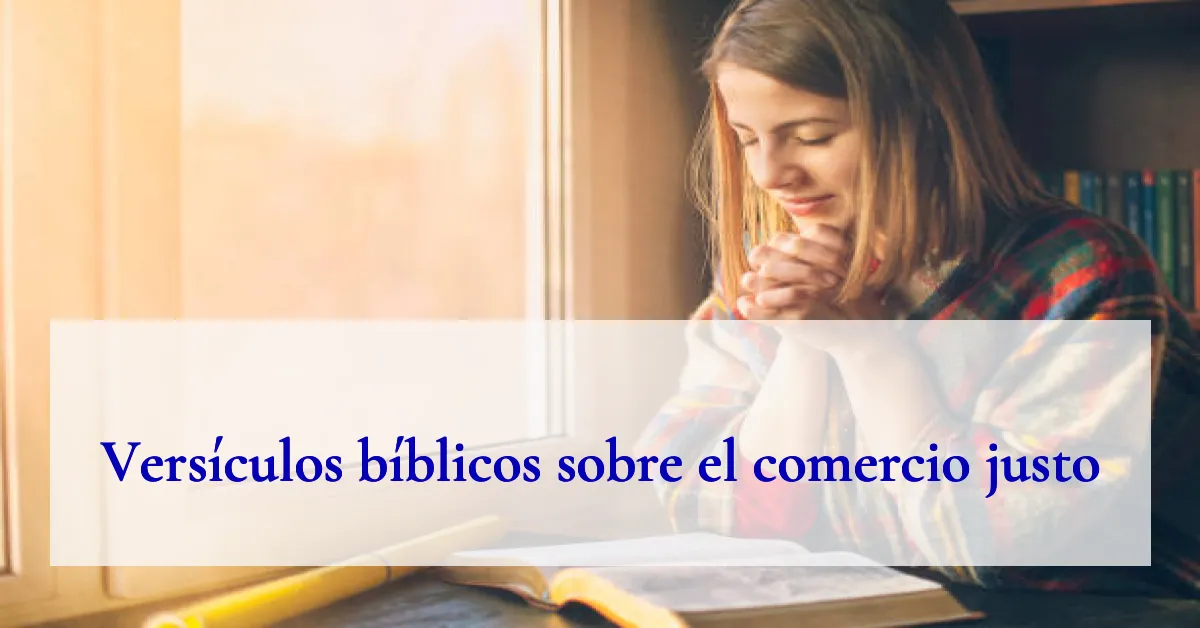 Versículos bíblicos sobre el comercio justo
