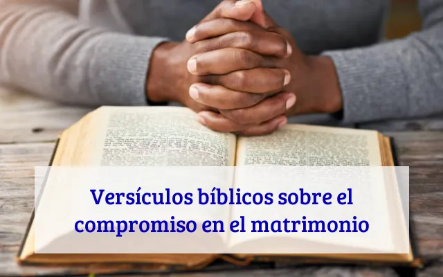 Versículos bíblicos sobre el compromiso en el matrimonio