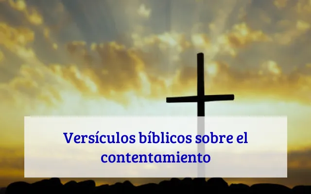 Versículos bíblicos sobre el contentamiento