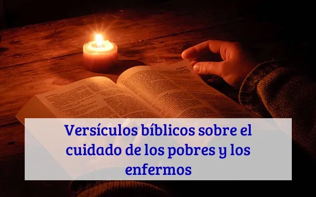 Versículos bíblicos sobre el cuidado de los pobres y los enfermos