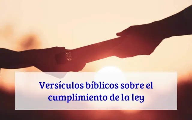Versículos bíblicos sobre el cumplimiento de la ley