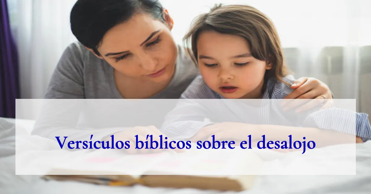 Versículos bíblicos sobre el desalojo