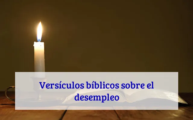 Versículos bíblicos sobre el desempleo