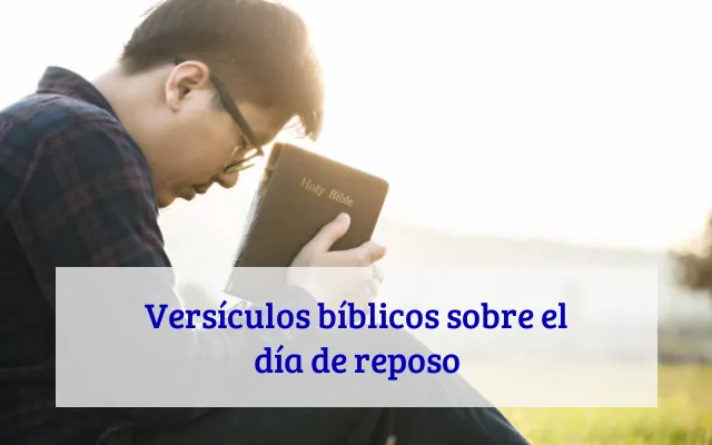 Versículos bíblicos sobre el día de reposo