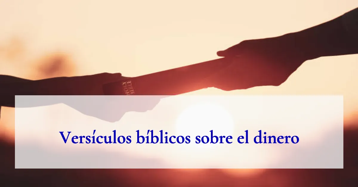 Versículos bíblicos sobre el dinero