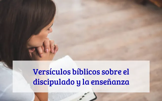 Versículos bíblicos sobre el discipulado y la enseñanza