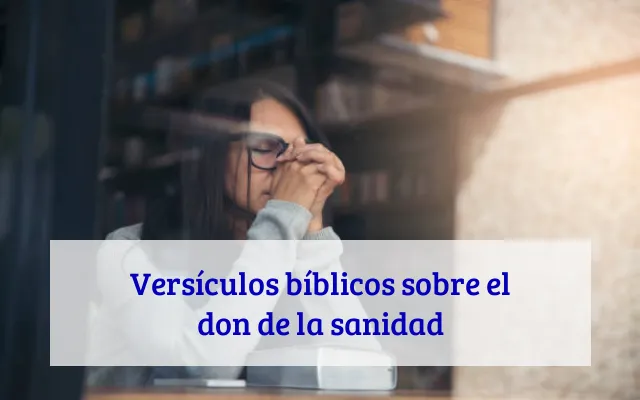 Versículos bíblicos sobre el don de la sanidad