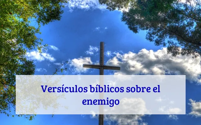 Versículos bíblicos sobre el enemigo