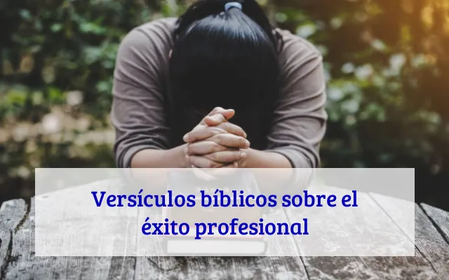 Versículos bíblicos sobre el éxito profesional