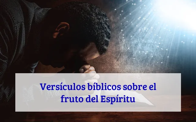 Versículos bíblicos sobre el fruto del Espíritu