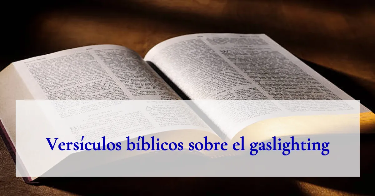 Versículos bíblicos sobre el gaslighting