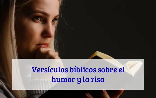 Versículos bíblicos sobre el humor y la risa