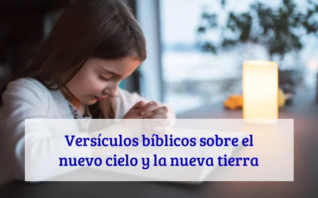 Versículos bíblicos sobre el nuevo cielo y la nueva tierra