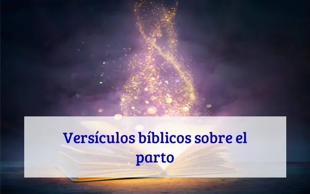 Versículos bíblicos sobre el parto