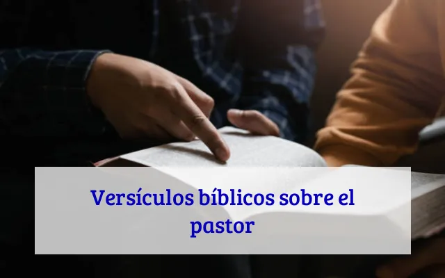 Versículos bíblicos sobre el pastor