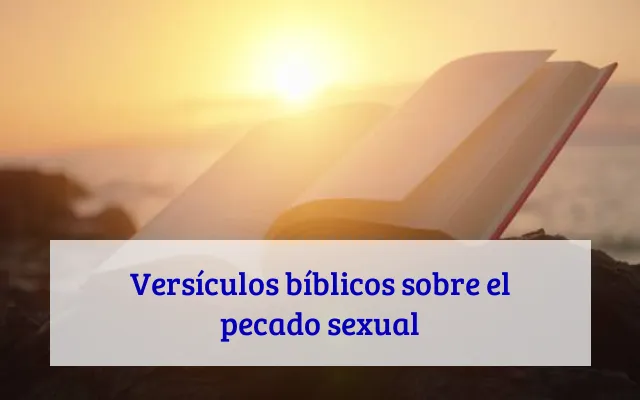 Versículos bíblicos sobre el pecado sexual